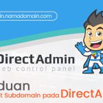 Panduan membuat subdomain di DirectAdmin 27 Panduan Membuat Subdomain di panel DirectAdmin