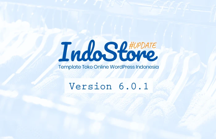 Update IndoStore 6.0.1: Perbaikan Lisensi & Ongkos Kirim Anti Error 1 update indostore v6.0.1